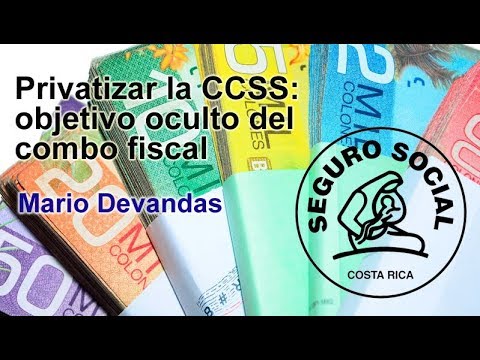 ¿Qué pasa si privatizan la CCSS?