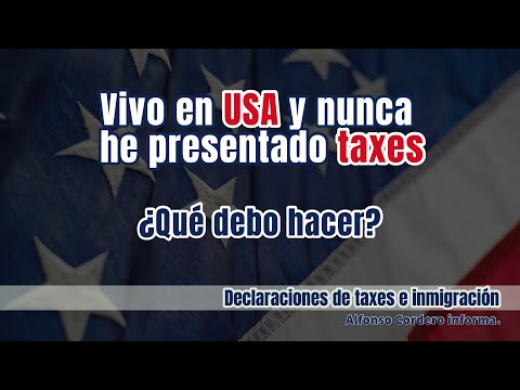 ¿Qué pasa si nunca he declarado impuestos?