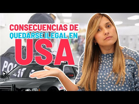 ¿Qué pasa si me quedo ilegal en Estados Unidos?