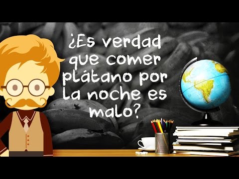 ¿Qué pasa si como plátano en la noche?