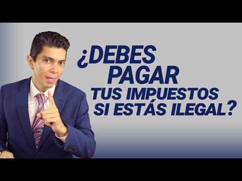 ¿Qué pasa si soy ilegal y no presento impuestos?